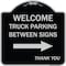 Signmission Reserved Parking Welcome Truck Parking Between Signs Thank You Alum Sign, 18" x 18", BS-1818-23010 A-DES-BS-1818-23010 - alternate 1